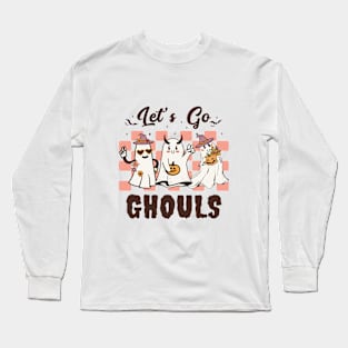 Let's Go Ghouls Long Sleeve T-Shirt